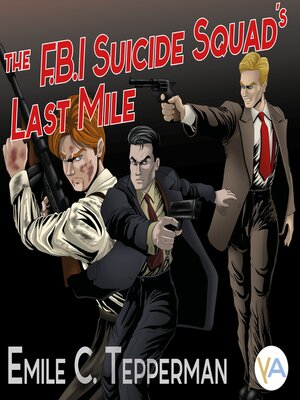 cover image of The F.B.I. Suicide Squad's Last Mile